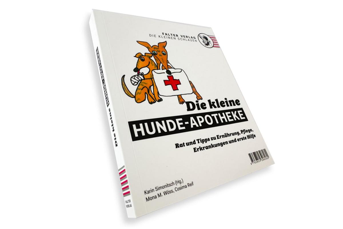 Die kleine Hunde-Apotheke - Das Ratgeber-Buch von Mag. Karin Simonitsch, Mona Wöss und Cosima Reif